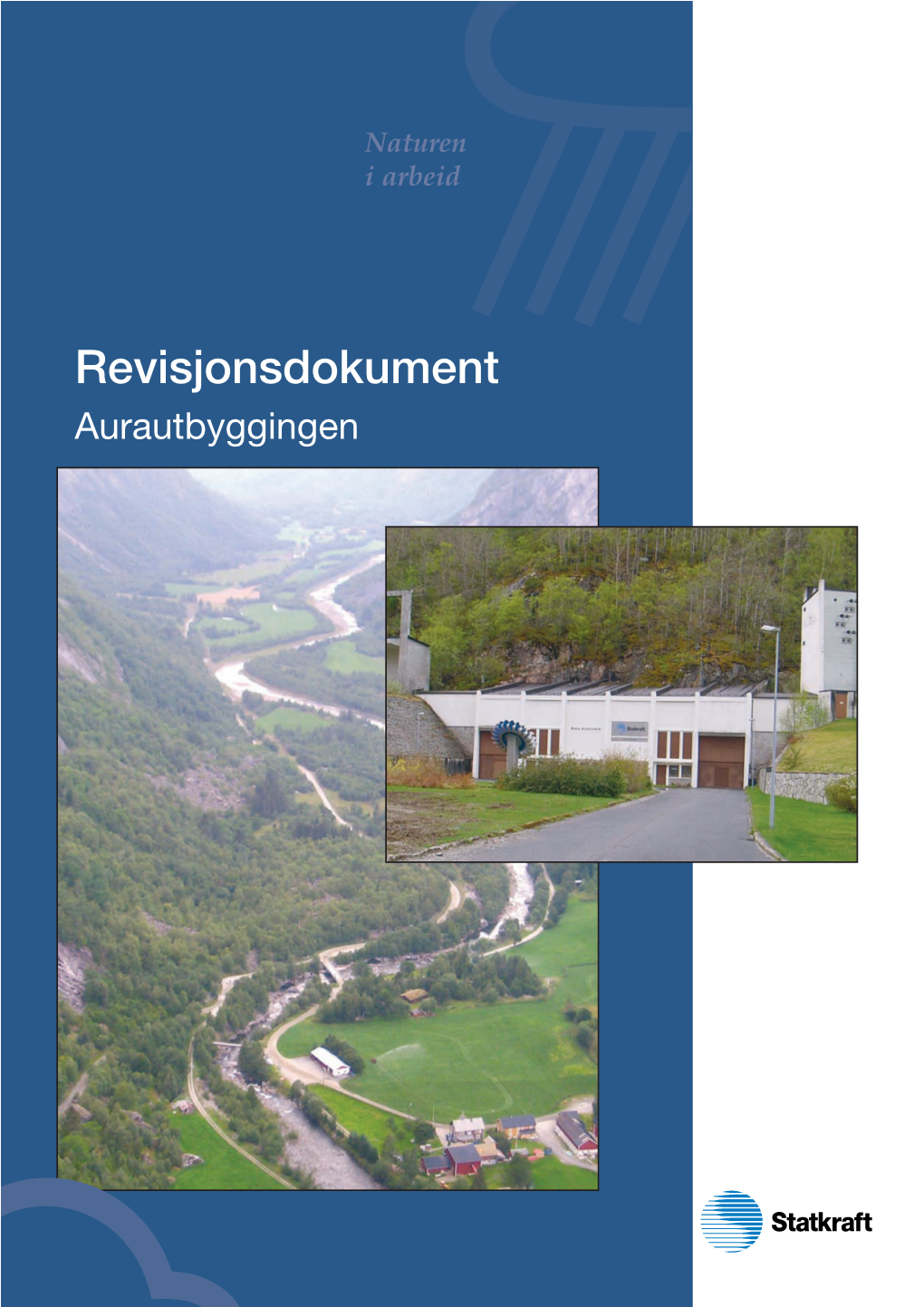 Revisjonsdokument Aurautbyggingen REVISJONSDOKUMENT AURAUTBYGGINGEN