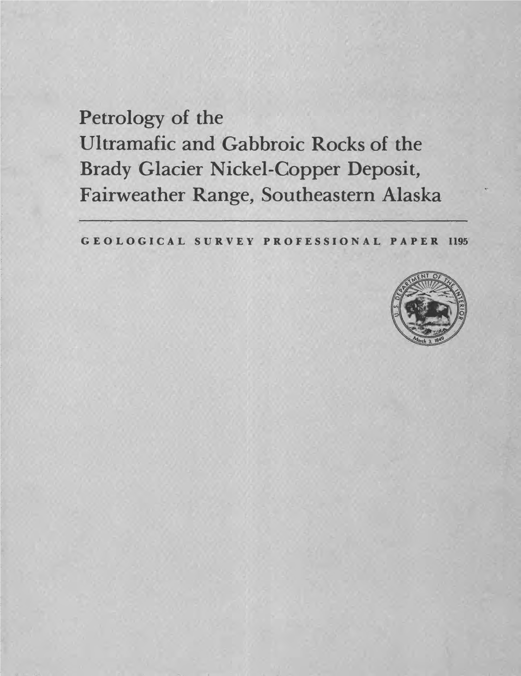 Petrology of the Ultramafic and Gabbroic Rocks of the Brady Glacier Nickel-Copper Deposit, Fairweather Range, Southeastern Alaska