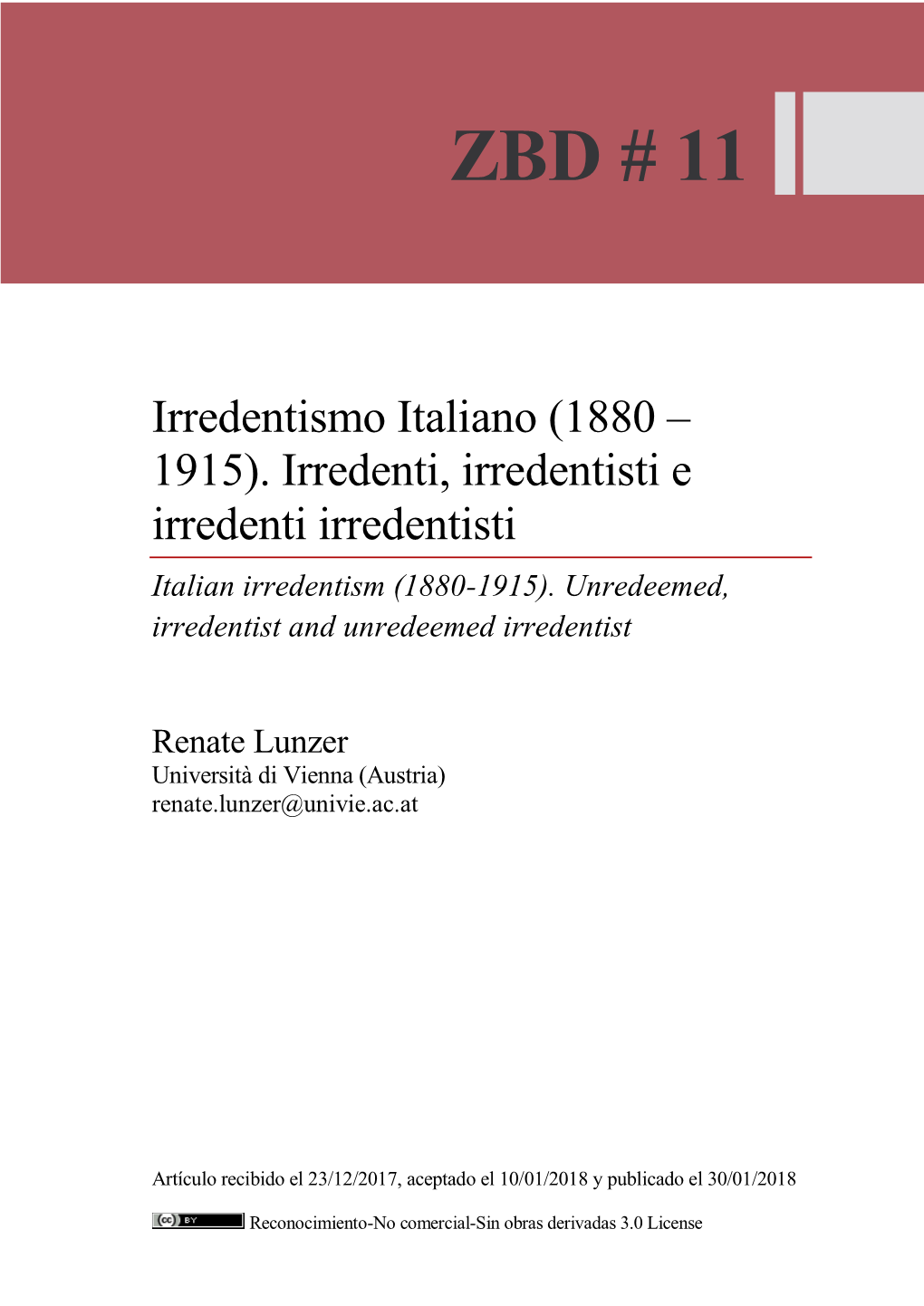 Irredentismo Italiano (1880 – 1915). Irredenti, Irredentisti E Irredenti Irredentisti Italian Irredentism (1880-1915)
