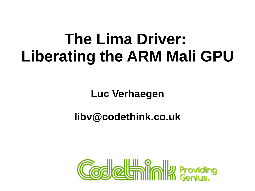 The Lima Driver: Liberating the ARM Mali GPU