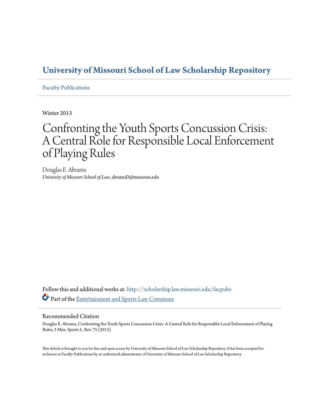 Confronting the Youth Sports Concussion Crisis: a Central Role for Responsible Local Enforcement of Playing Rules Douglas E