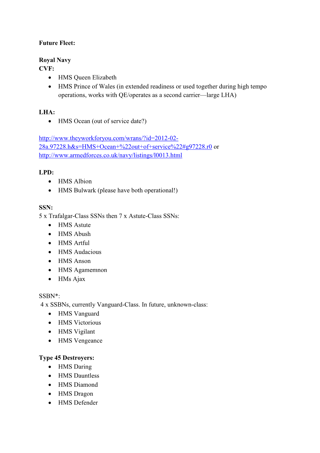 Future Fleet: Royal Navy CVF: • HMS Queen Elizabeth • HMS Prince Of