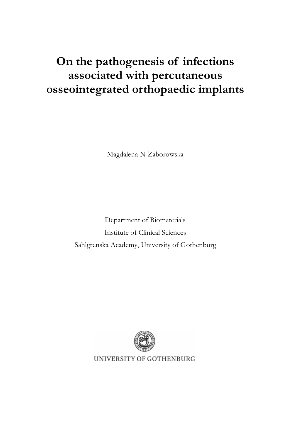 On the Pathogenesis of Infections Associated with Percutaneous Osseointegrated Orthopaedic Implants