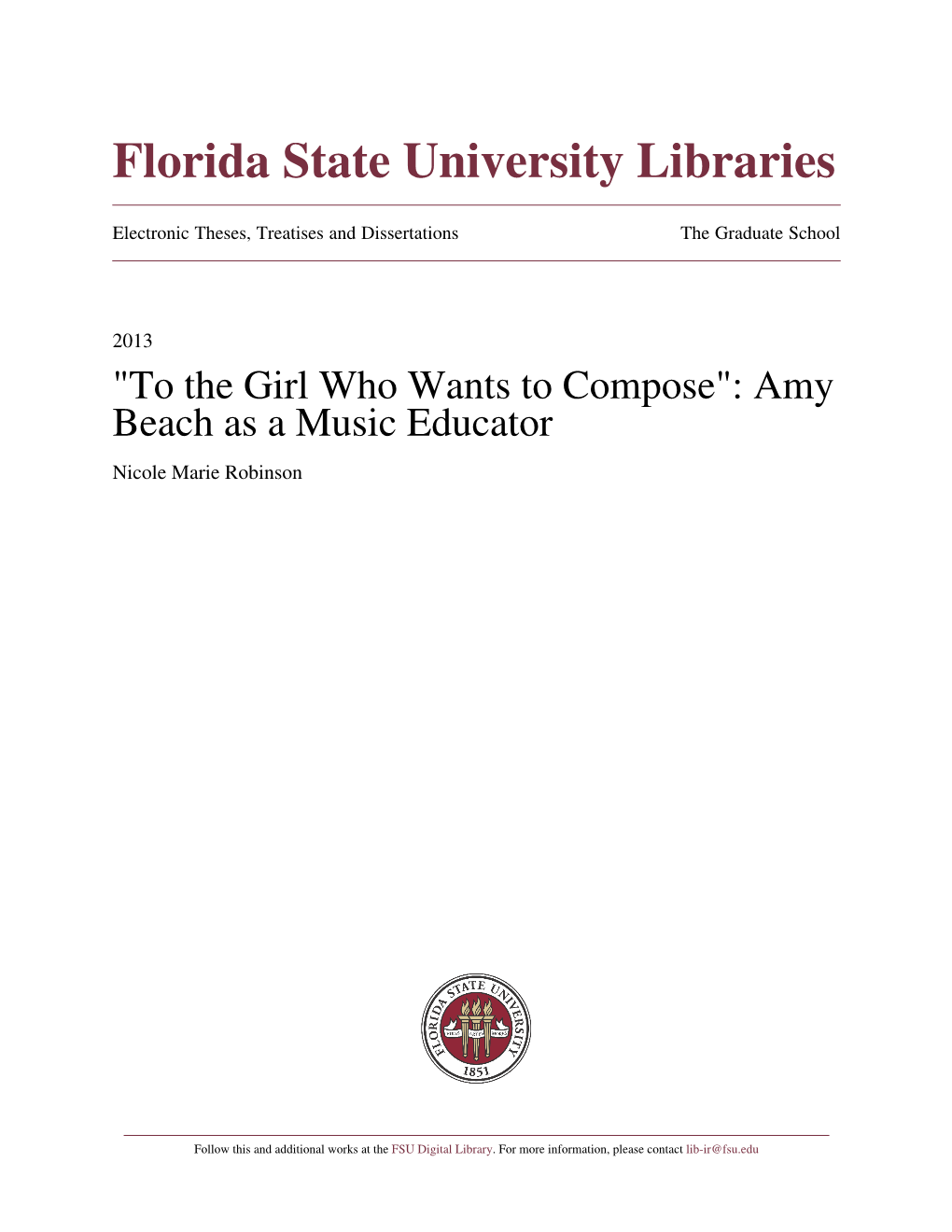 "To the Girl Who Wants to Compose": Amy Beach As a Music Educator Nicole Marie Robinson
