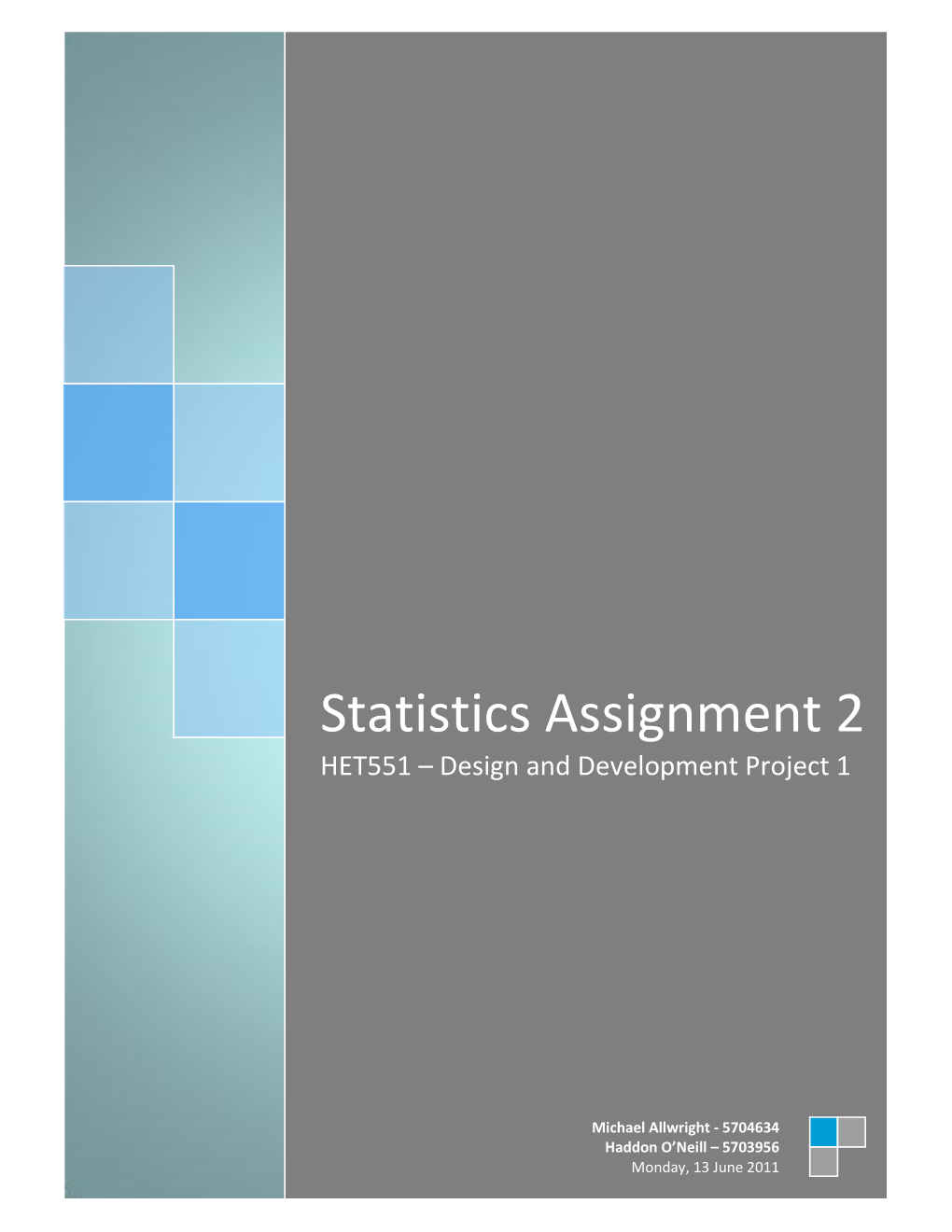 Statistics Assignment 2 HET551 – Design and Development Project 1