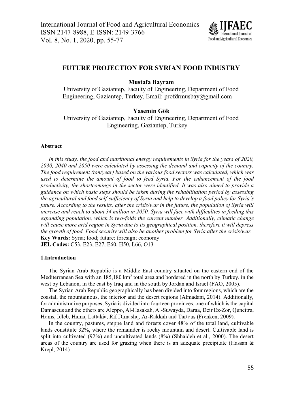 International Journal of Food and Agricultural Economics ISSN 2147-8988, E-ISSN: 2149-3766 Vol