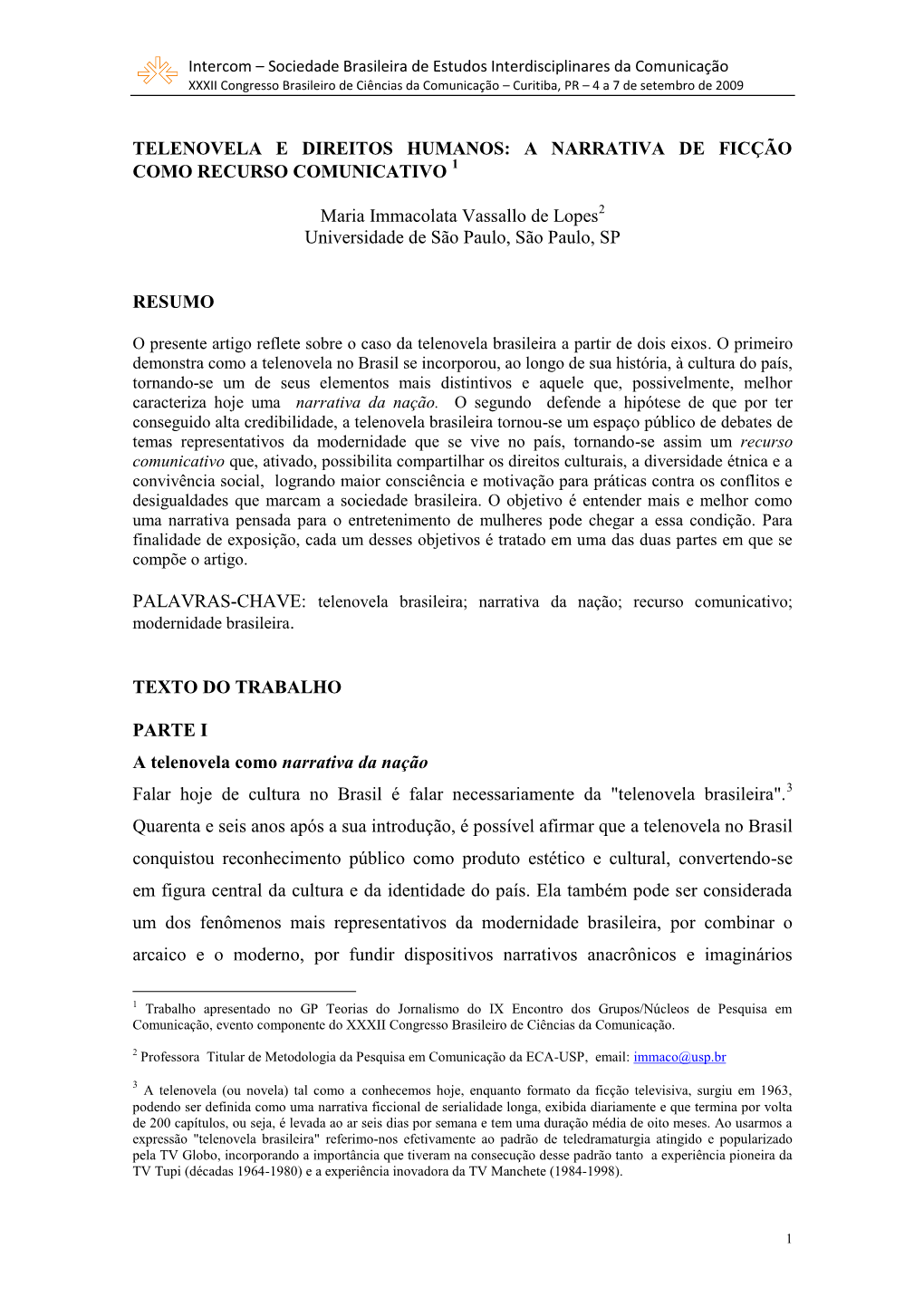 Telenovela E Direitos Humanos: a Narrativa De Ficção Como Recurso Comunicativo 1