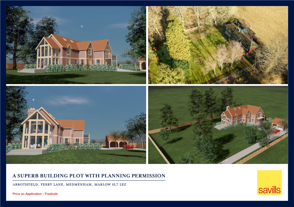 A SUPERB BUILDING PLOT with PLANNING PERMISSION Abbotsfield, Ferry Lane, Medmenham, Marlow Sl7 2Ez