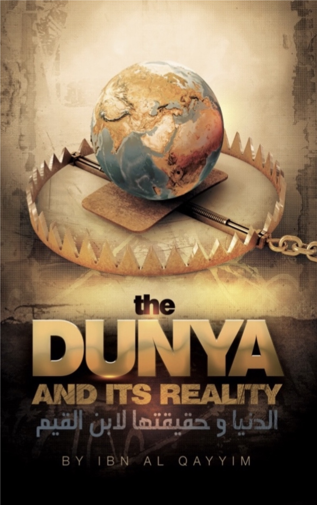 The Dunya & Its Reality – Ibn Al-Qayyim