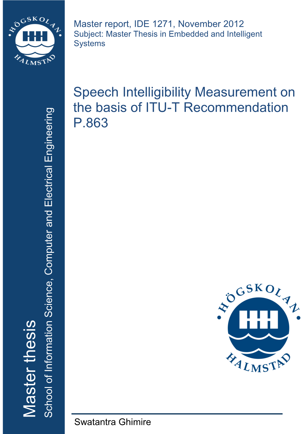 Speech Intelligibility Measurement on the Basis of ITU-T Recommendation P.863