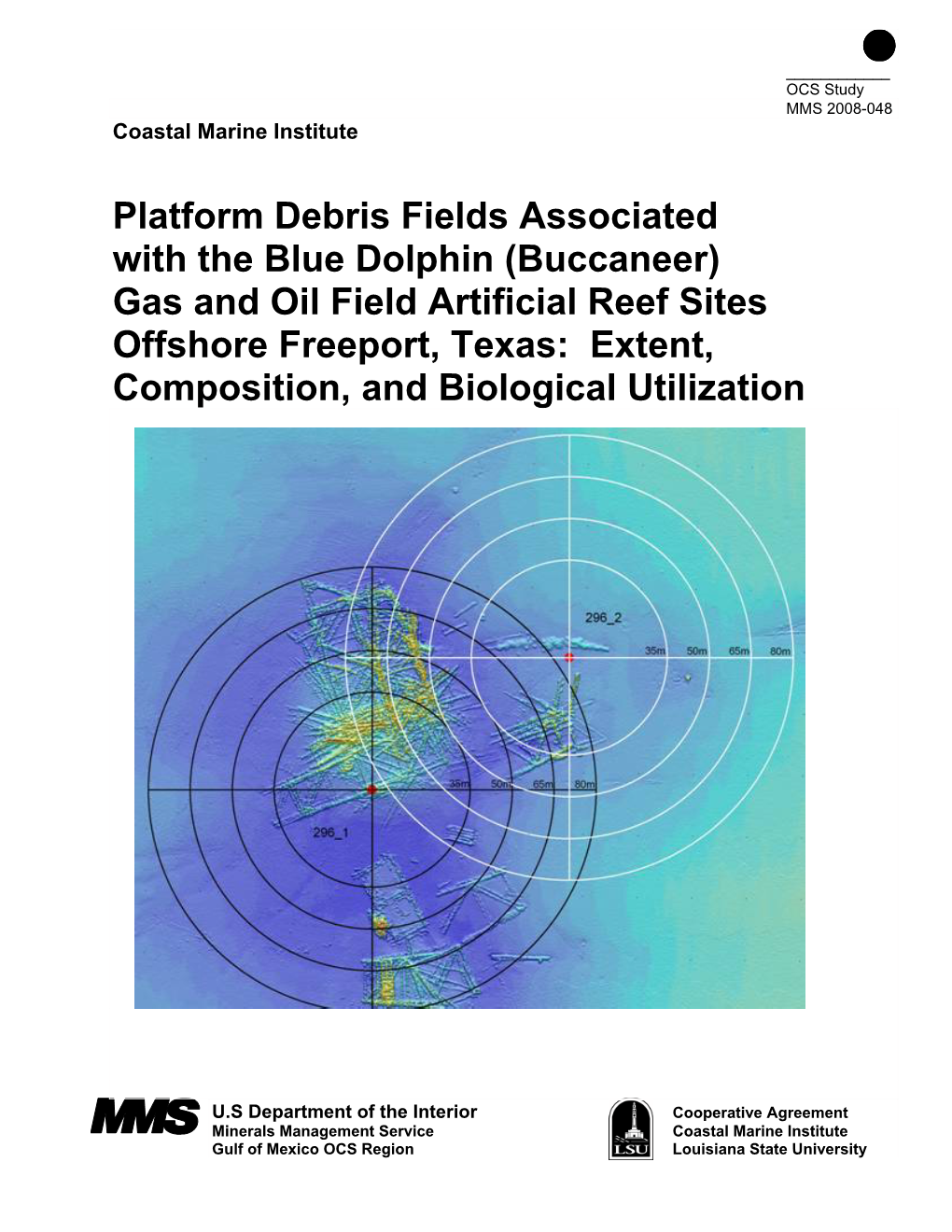 Buccaneer) Gas and Oil Field Artificial Reef Sites Offshore Freeport, Texas: Extent, Composition, and Biological Utilization