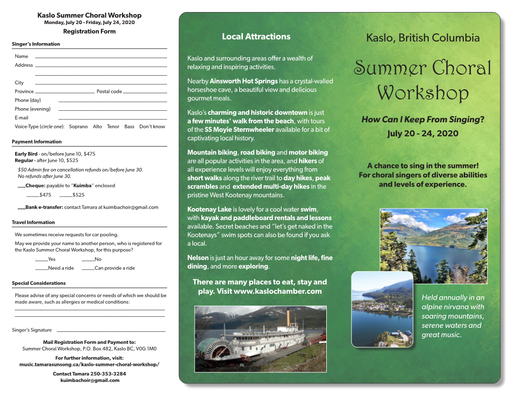 Summer Choral Workshop Monday, July 20 - Friday, July 24, 2020 Registration Form Local Attractions Kaslo, British Columbia Singer’S Information