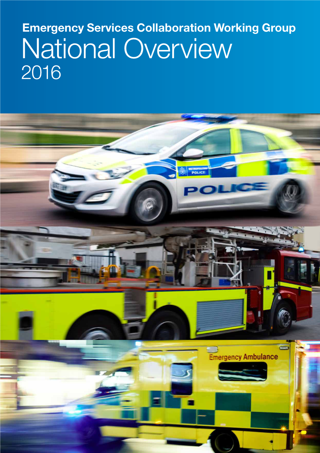Emergency Services Collaboration Working Group National Overview 2016