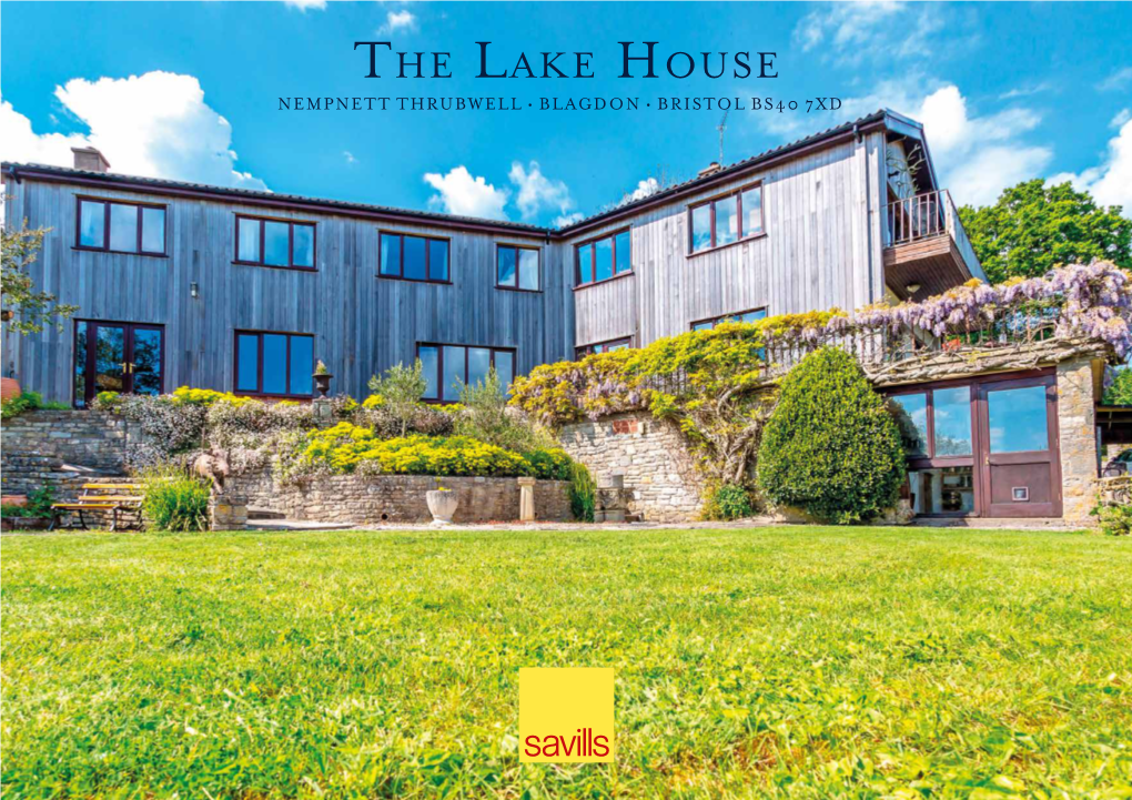 The Lake House NEMPNETT THRUBWELL • BLAGDON • BRISTOL BS40 7XD the Lake House