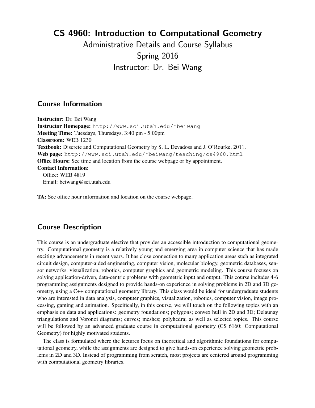 CS 4960: Introduction to Computational Geometry Administrative Details and Course Syllabus Spring 2016 Instructor: Dr