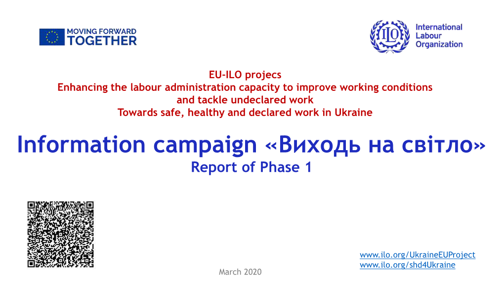 Information Campaign «Виходь На Світло» Report of Phase 1