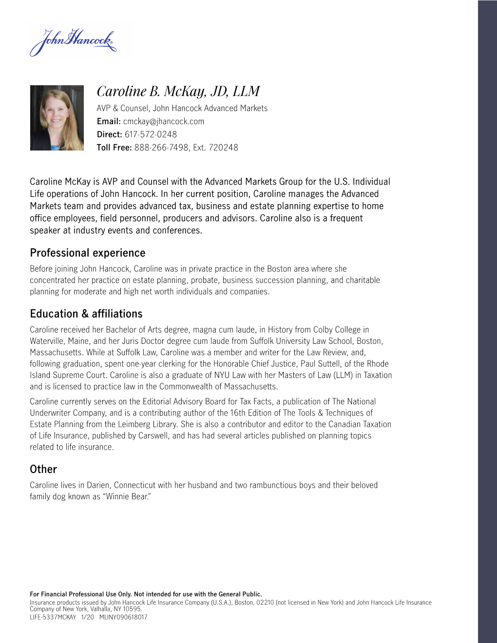 Caroline B. Mckay, JD, LLM AVP & Counsel, John Hancock Advanced Markets Email: Cmckay@Jhancock.Com Direct: 617-572-0248 Toll Free: 888-266-7498, Ext