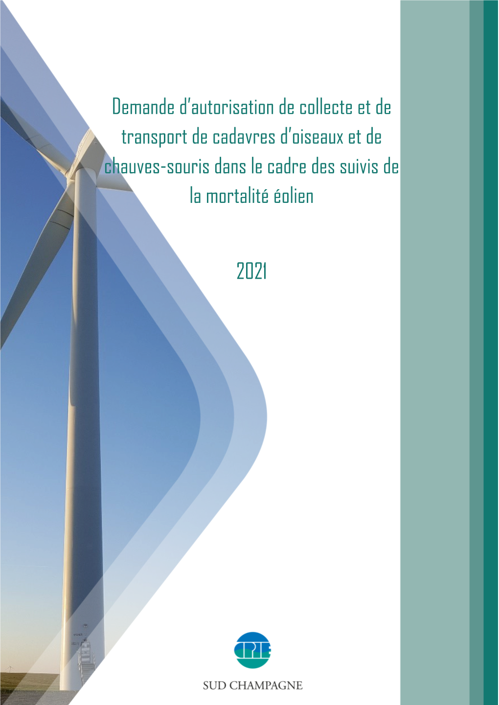 Demande D'autorisation De Collecte Et De Transport De Cadavres D'oiseaux Et De Chauves-Souris Dans Le Cadre Des Suivis De La