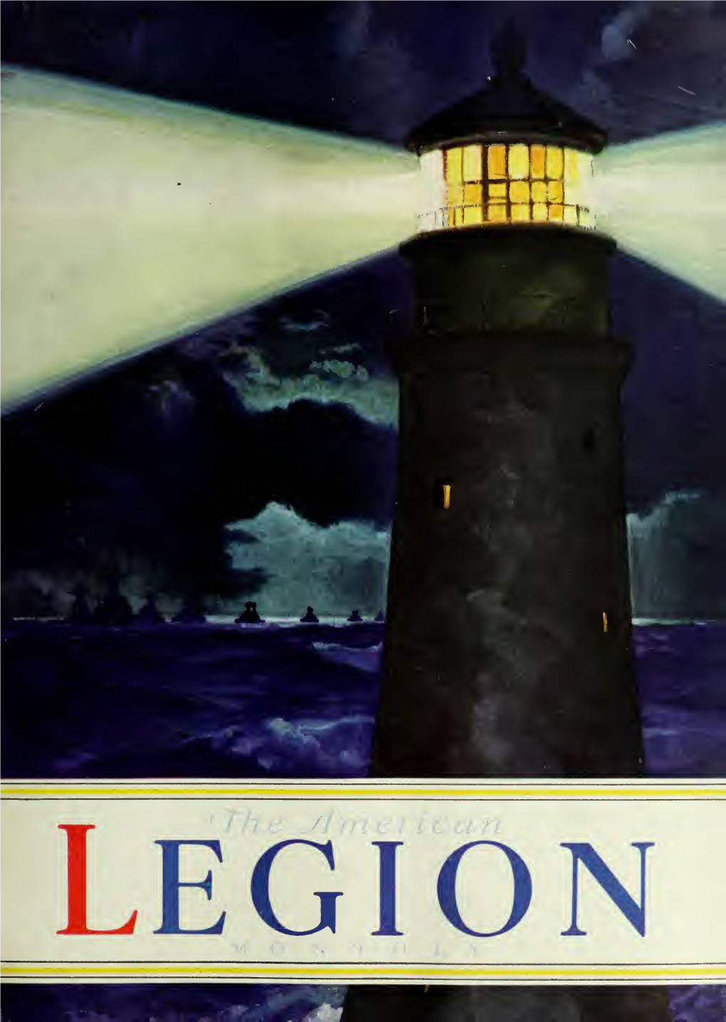 The American Legion Monthly Is the Official Publication of the American Legion, and Is Owned Exclusively Hy the American Legion