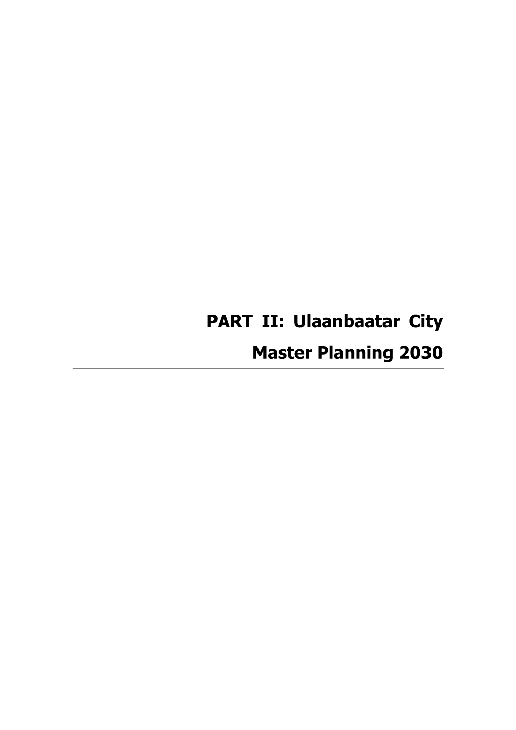 PART II: Ulaanbaatar City Master Planning 2030