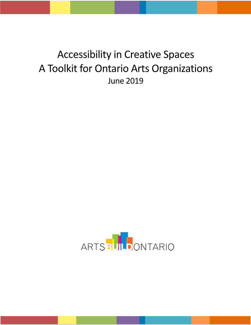 Accessibility in Creative Spaces a Toolkit for Ontario Arts Organizations June 2019