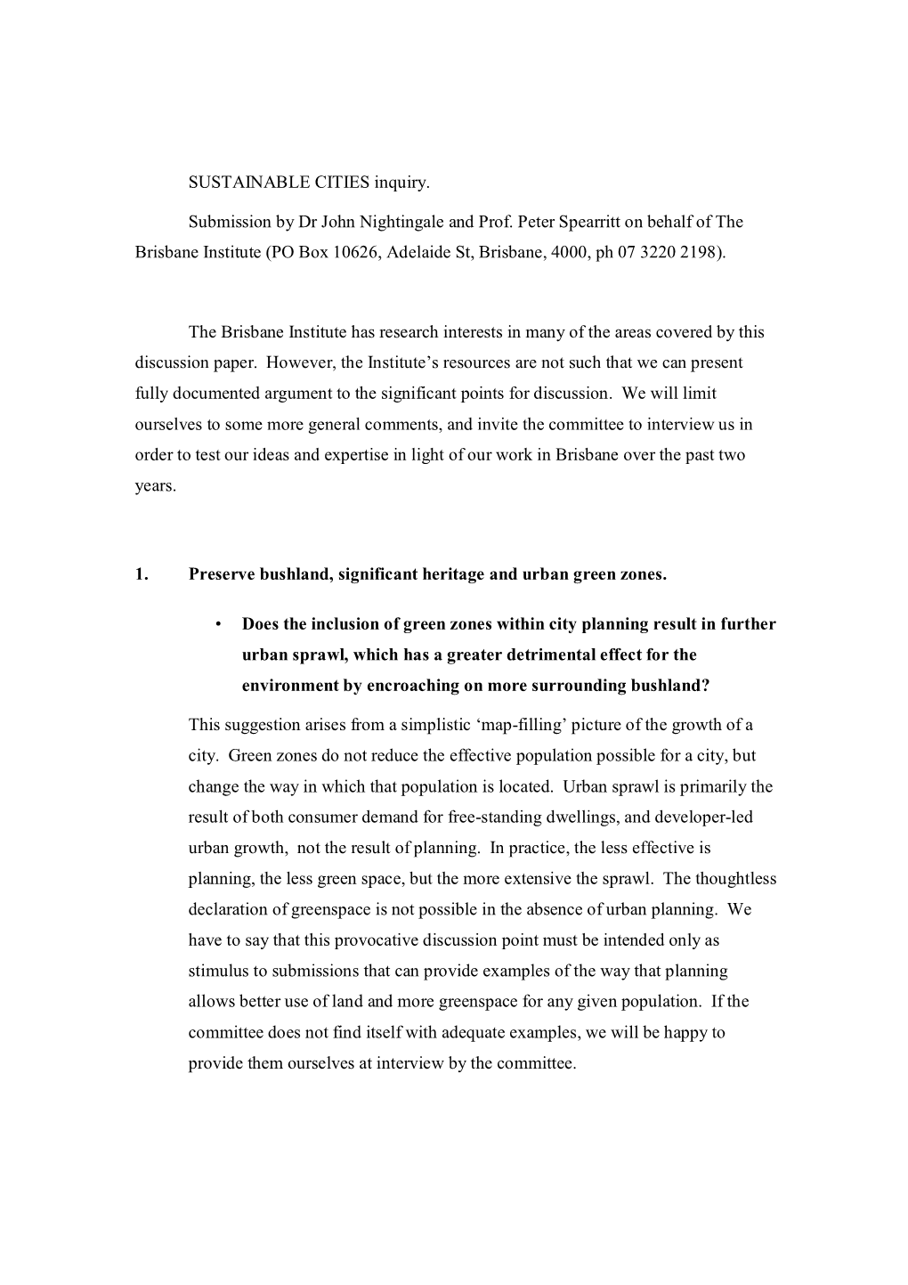 SUSTAINABLE CITIES Inquiry. Submission by Dr John Nightingale and Prof. Peter Spearritt on Behalf of the Brisbane Institute