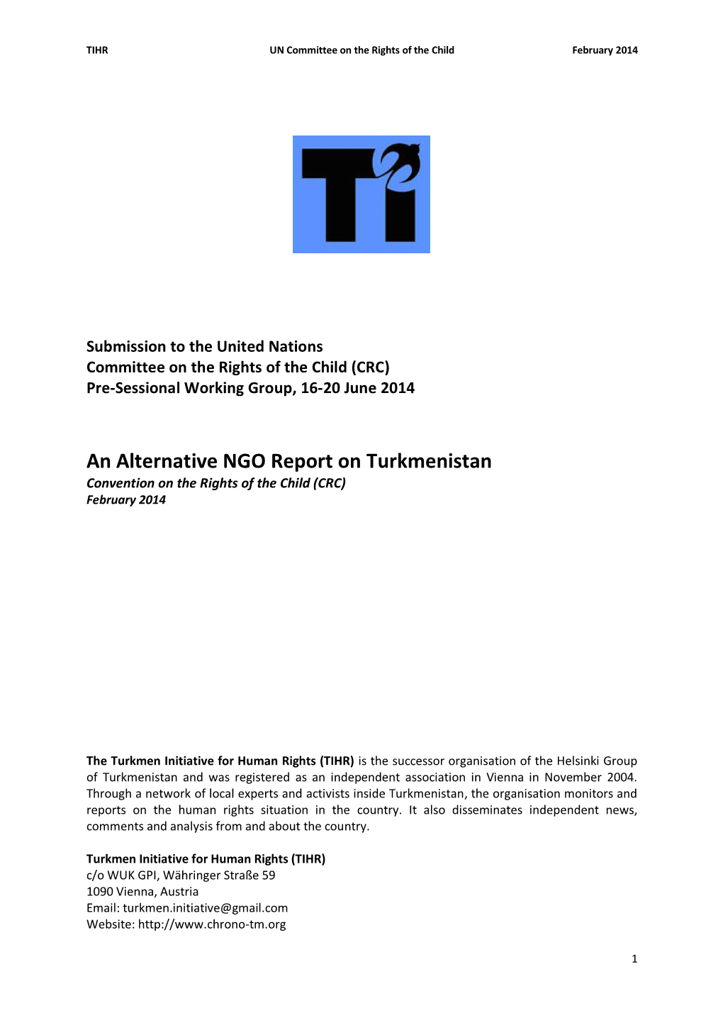 An Alternative NGO Report on Turkmenistan Convention on the Rights of the Child (CRC) February 2014