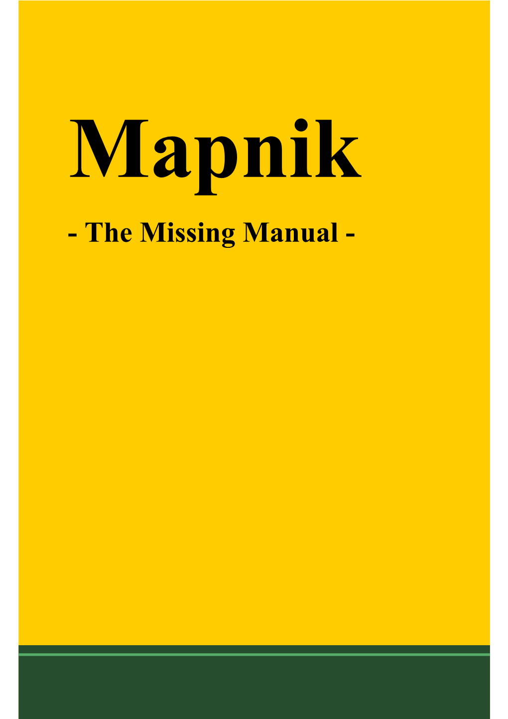 Mapnik - the Missing Manual - Mapnik - the Missing Manual