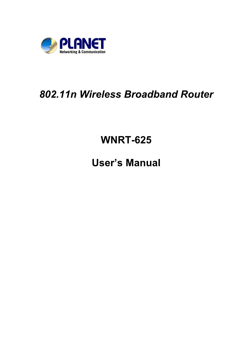 802.11N Wireless Broadband Router WNRT-625 User's Manual