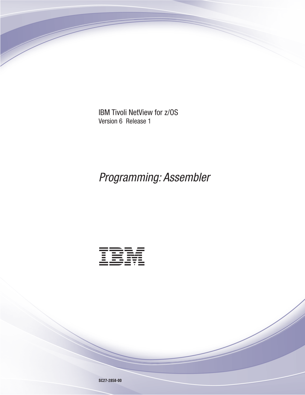 IBM Tivoli Netview for Z/OS Programming: Assembler