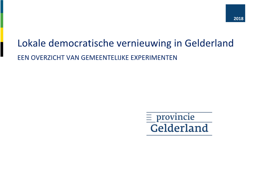 Lokale Democratische Vernieuwing in Gelderland EEN OVERZICHT VAN GEMEENTELIJKE EXPERIMENTEN