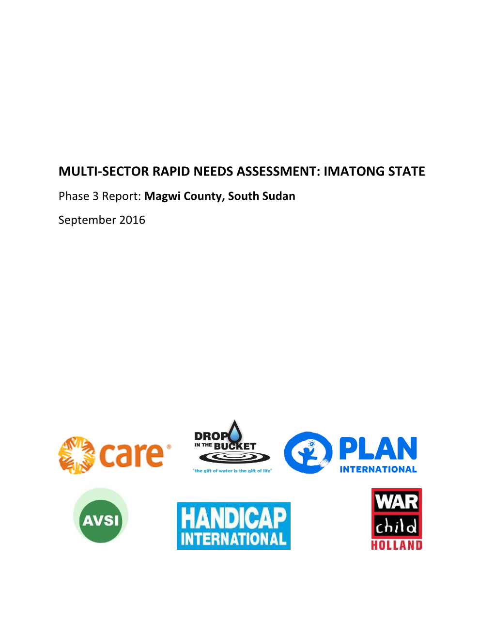 MULTI-SECTOR RAPID NEEDS ASSESSMENT: IMATONG STATE Phase 3 Report: Magwi County, South Sudan September 2016