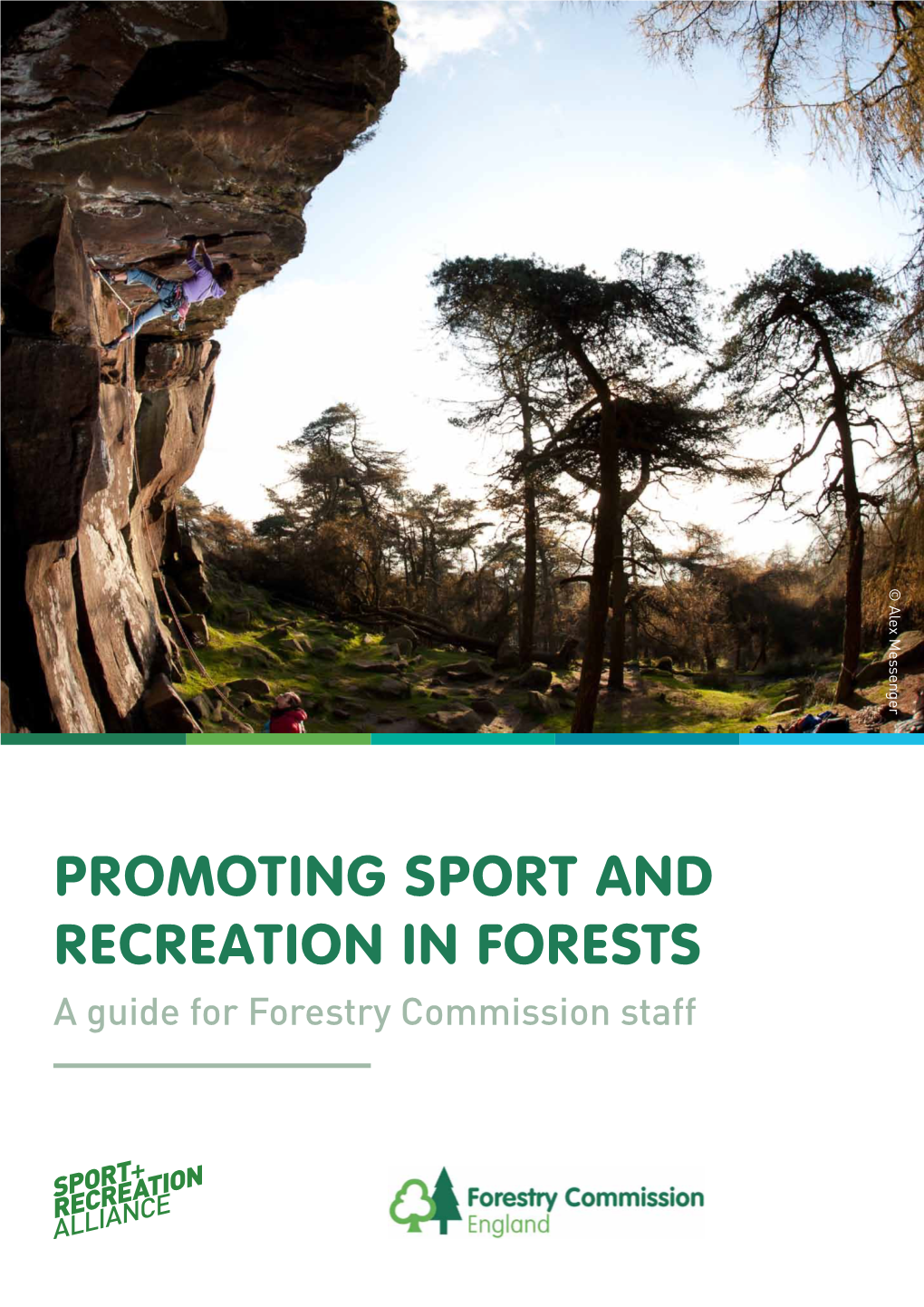 Promoting Sport and Recreation in Forests a Guide for Forestry Commission Staff Contents