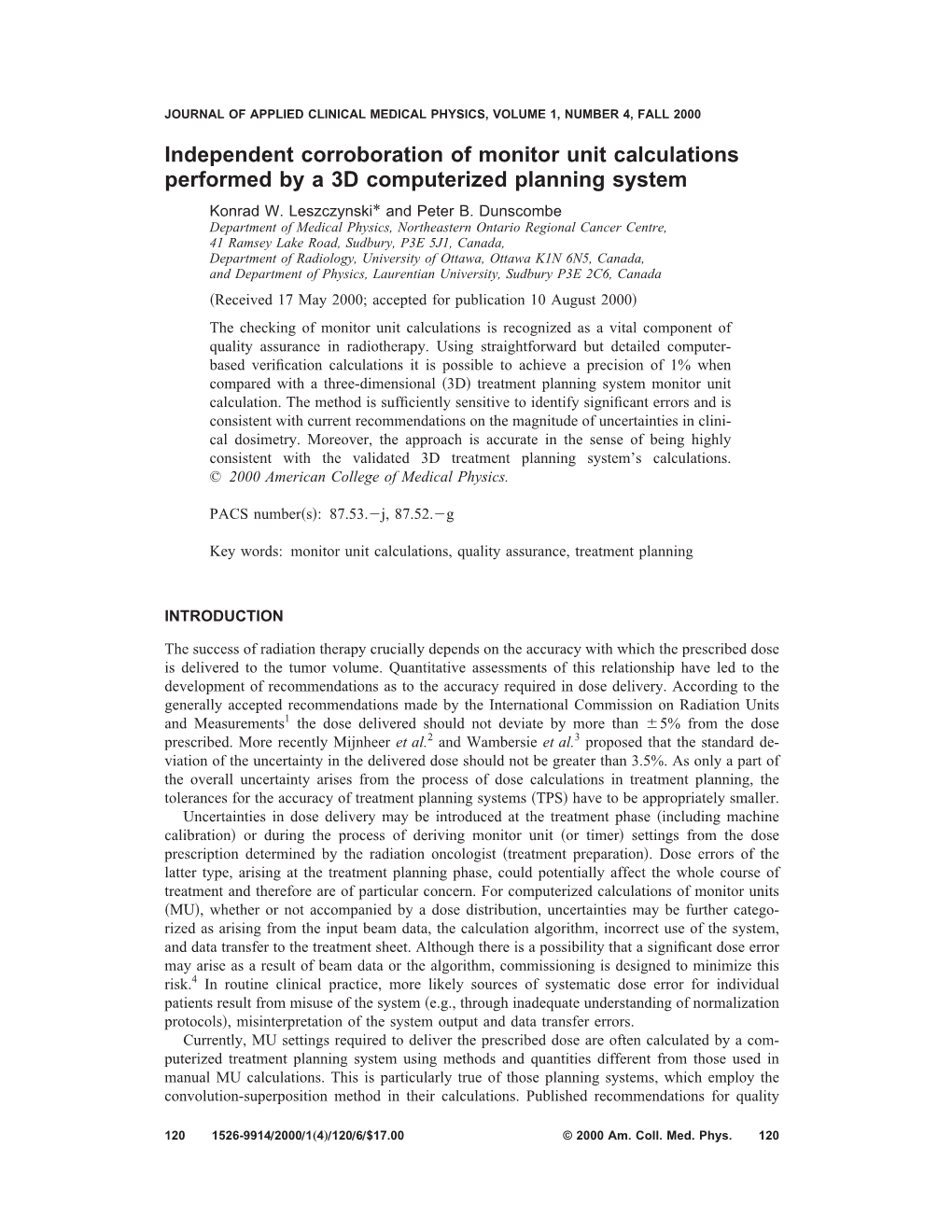 Independent Corroboration of Monitor Unit Calculations Performed by a 3D Computerized Planning System Konrad W