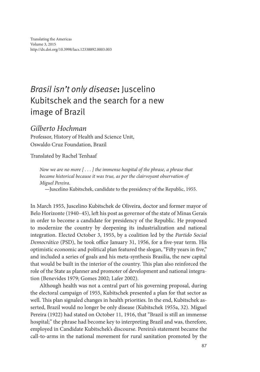Brasil Isn't Only Disease: Juscelino Kubitschek and the Search for A