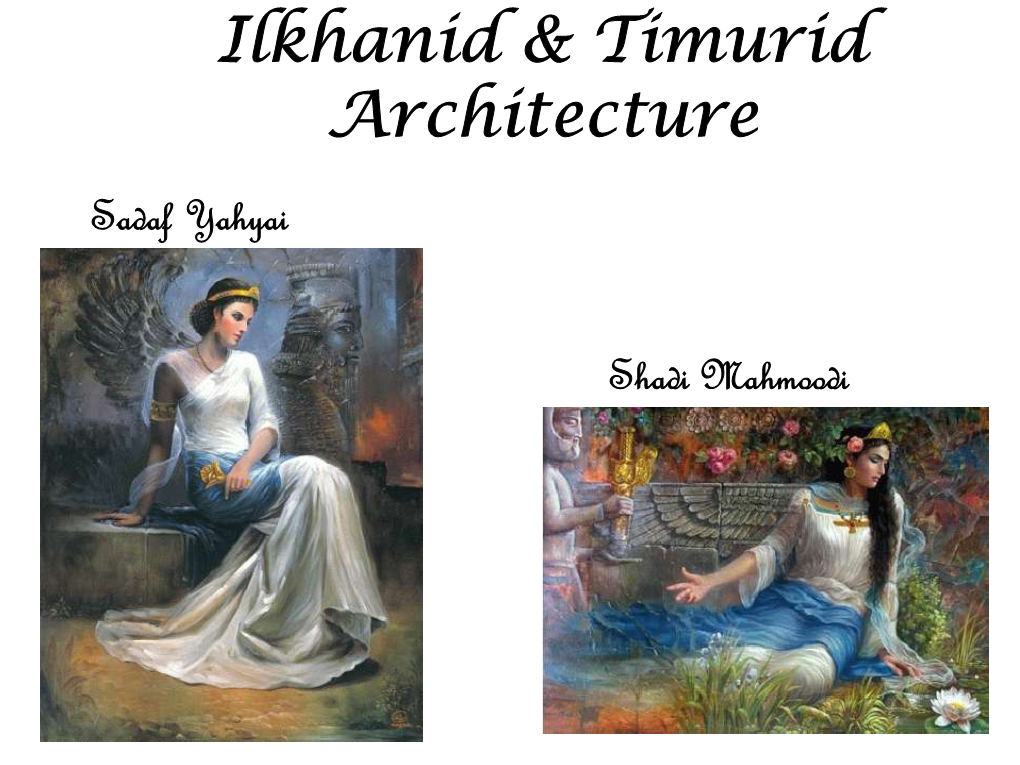 Ilkhanid & Timurid Architecture