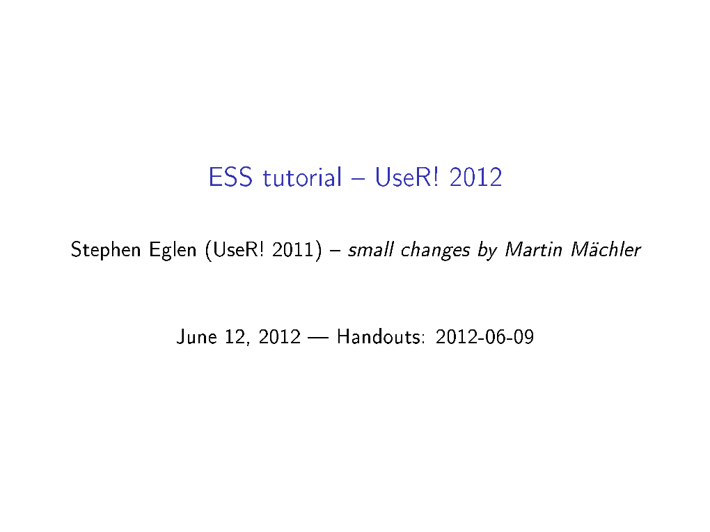 ESS Tutorial – User! 2012