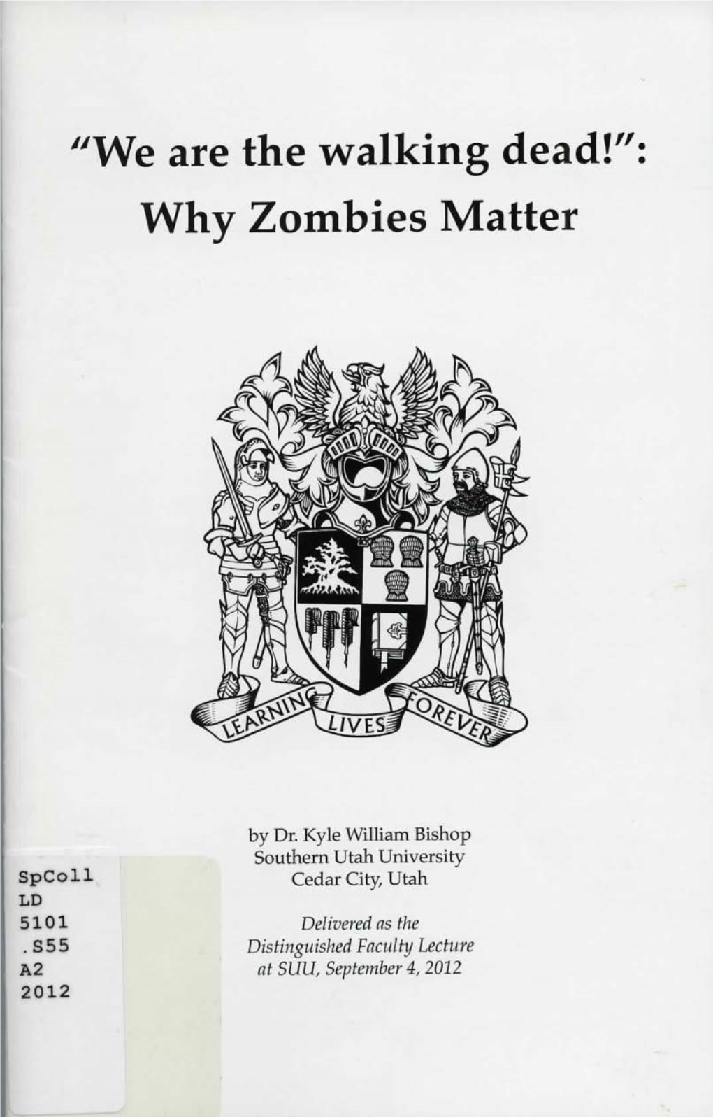 "We Are the Walking Dead!": Why Zombies Matter