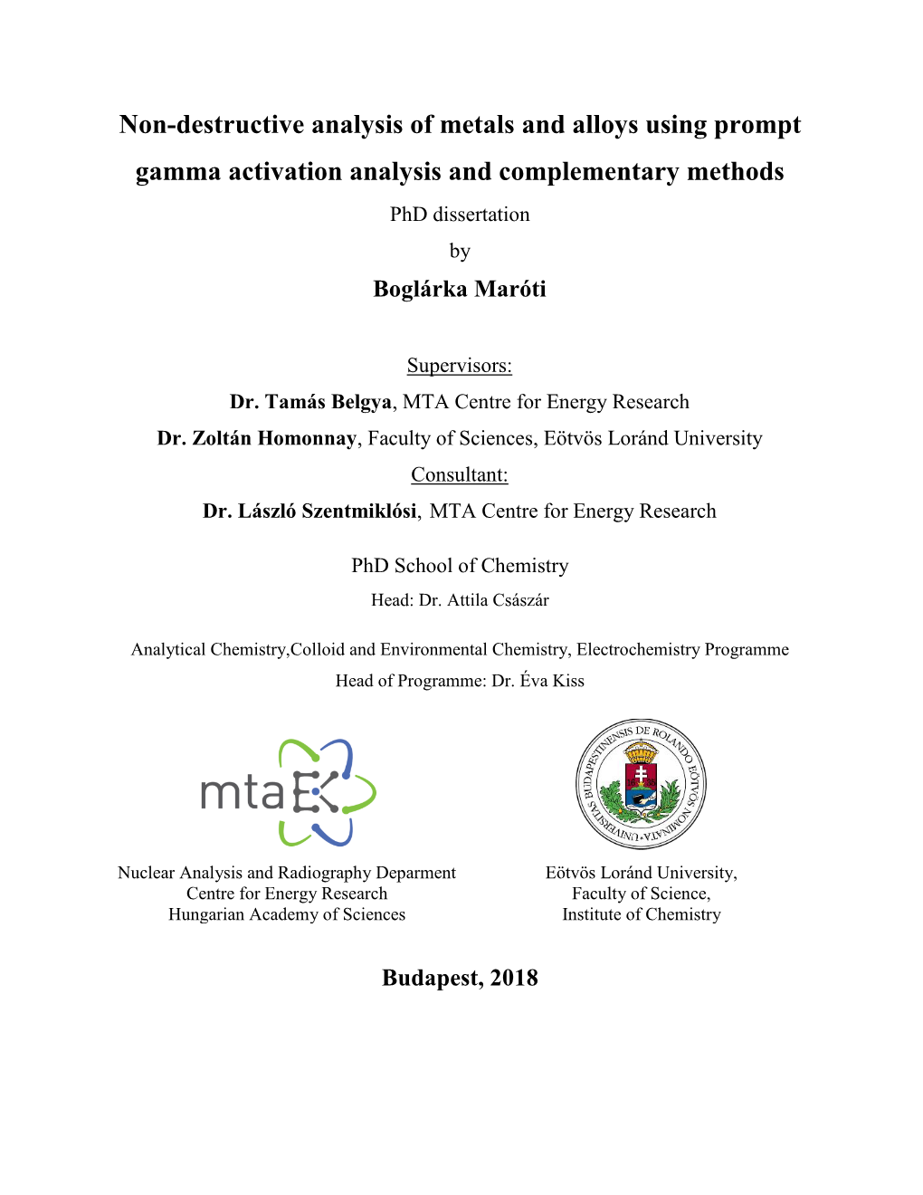 Non-Destructive Analysis of Metals and Alloys Using Prompt Gamma Activation Analysis and Complementary Methods Phd Dissertation by Boglárka Maróti