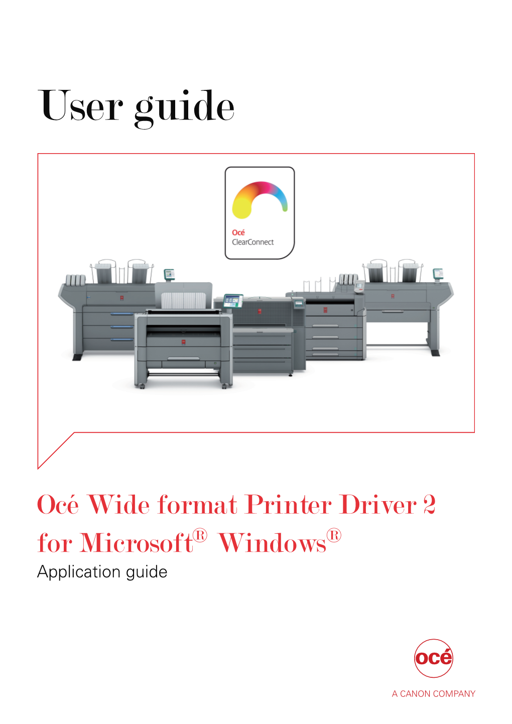 Océ Wide Format Printer Driver 2 for Microsoft® Windows® Application