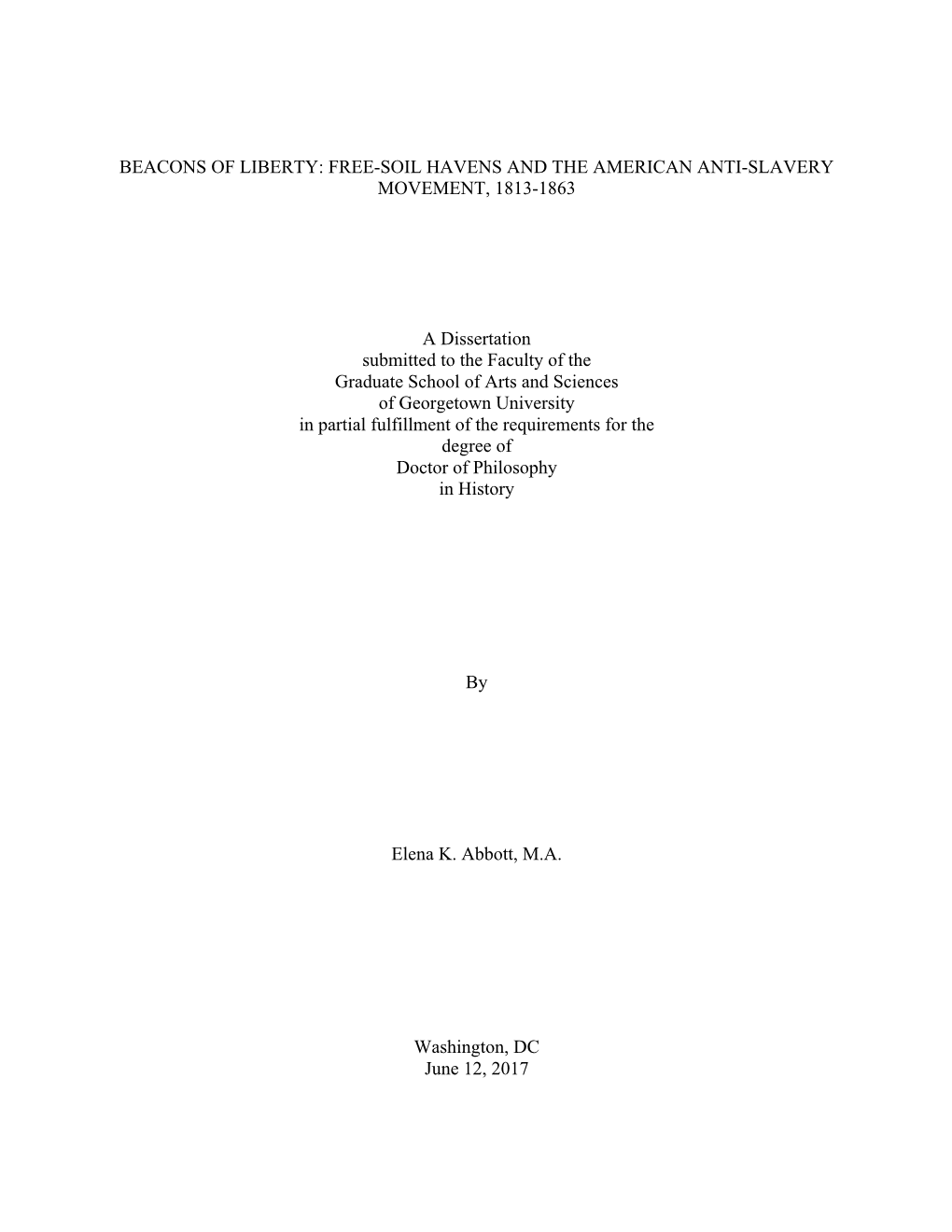 FREE-SOIL HAVENS and the AMERICAN ANTI-SLAVERY MOVEMENT, 1813-1863 a Dissertation Submitted to the Faculty O