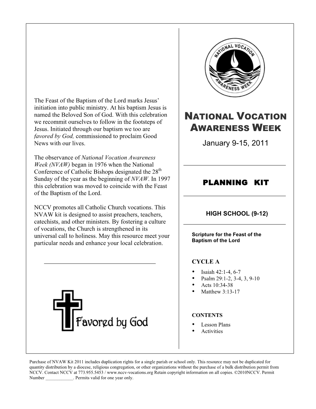 National Vocation Awareness Week (NVAW) Began in 1976 When the National Conference of Catholic Bishops Designated the 28Th Sunday of the Year As the Beginning of NVAW