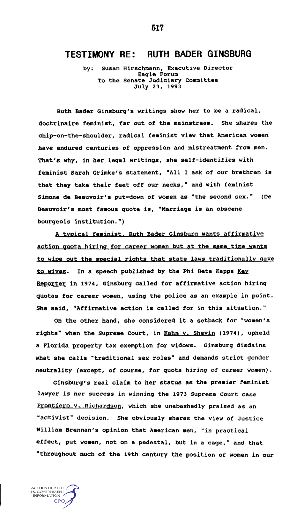 TESTIMONY RE: RUTH BADER GINSBURG By: Susan Hirschmann, Executive Director Eagle Forum to the Senate Judiciary Committee July 23, 1993