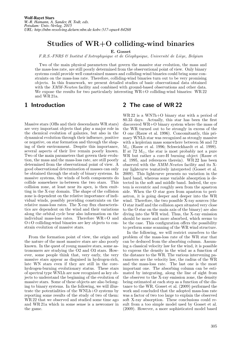 Studies of WR+O Colliding-Wind Binaries E