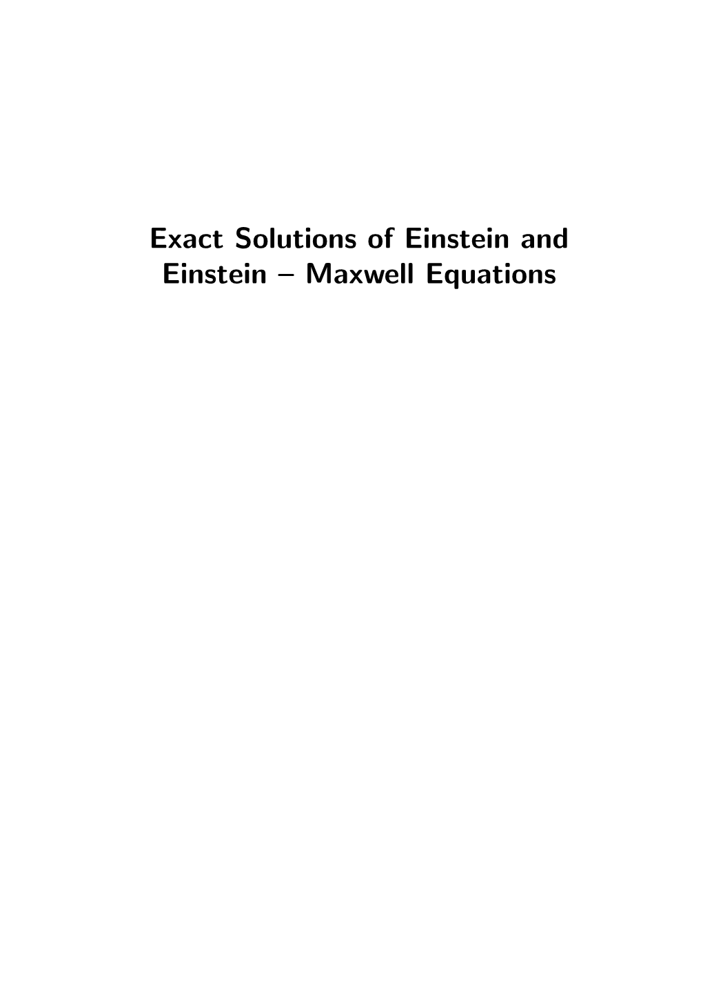 Exact Solutions of Einstein and Einstein – Maxwell Equations