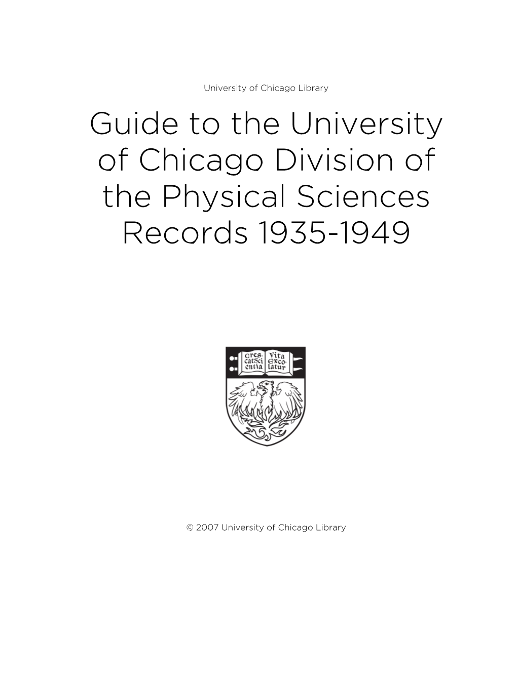 Guide to the University of Chicago Division of the Physical Sciences Records 1935-1949