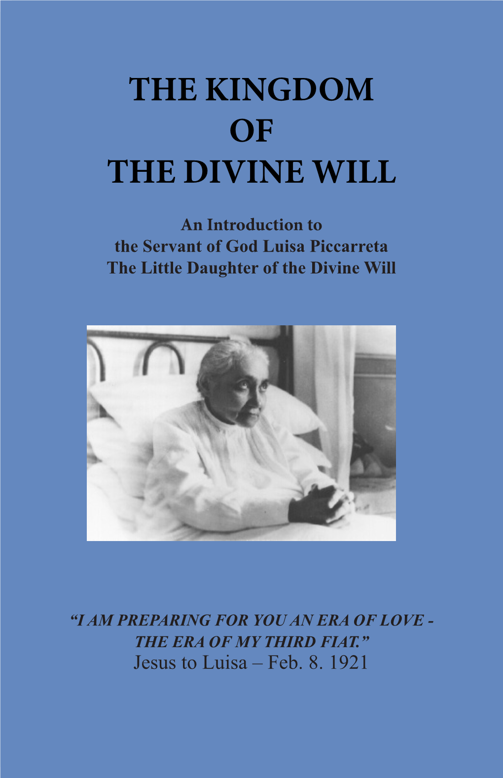 The Kingdom of the Divine Will, Have Each Given Their Appeal to All As Regards These Writings and the Living in the Divine Will�