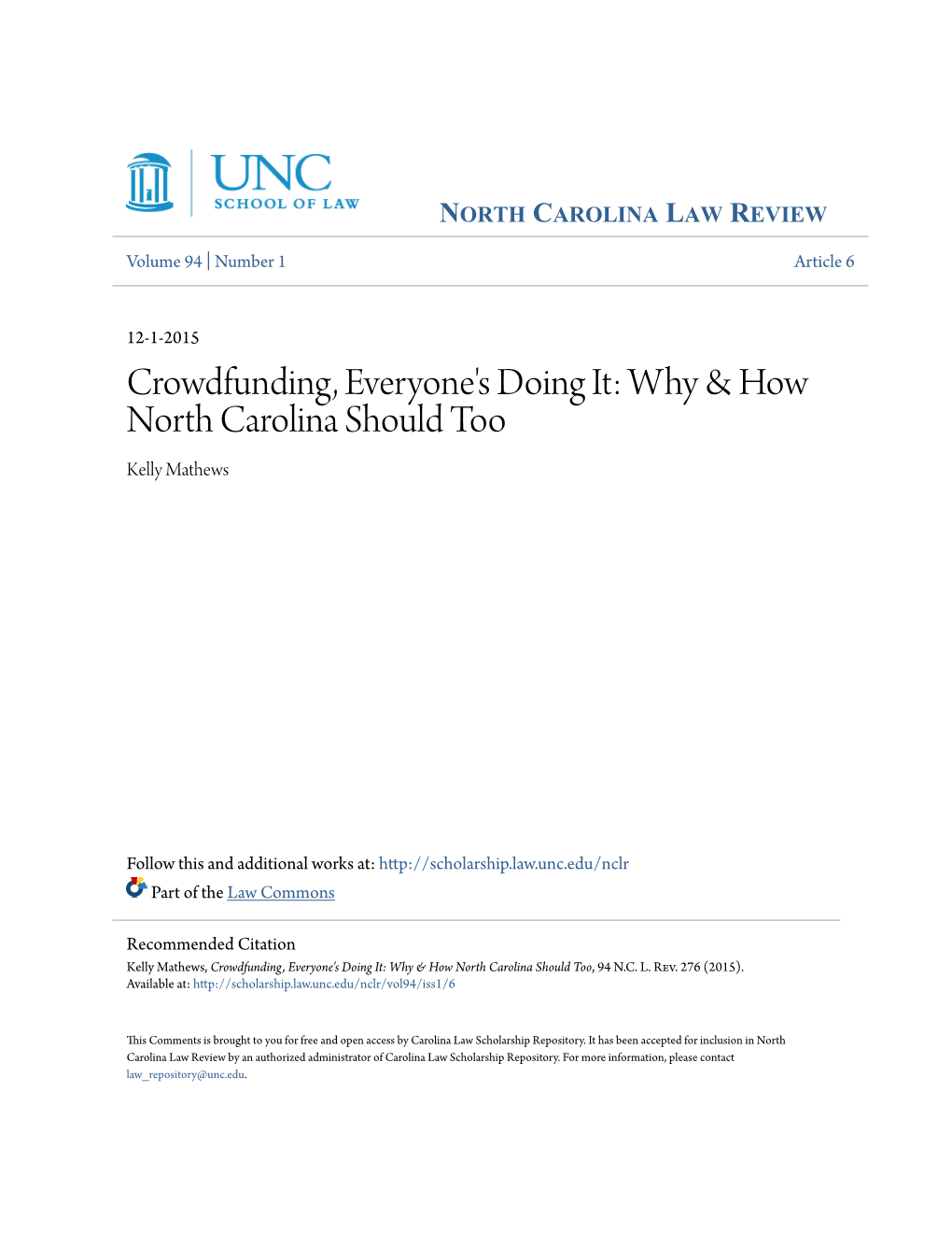 Crowdfunding, Everyone's Doing It: Why & How North Carolina Should Too Kelly Mathews