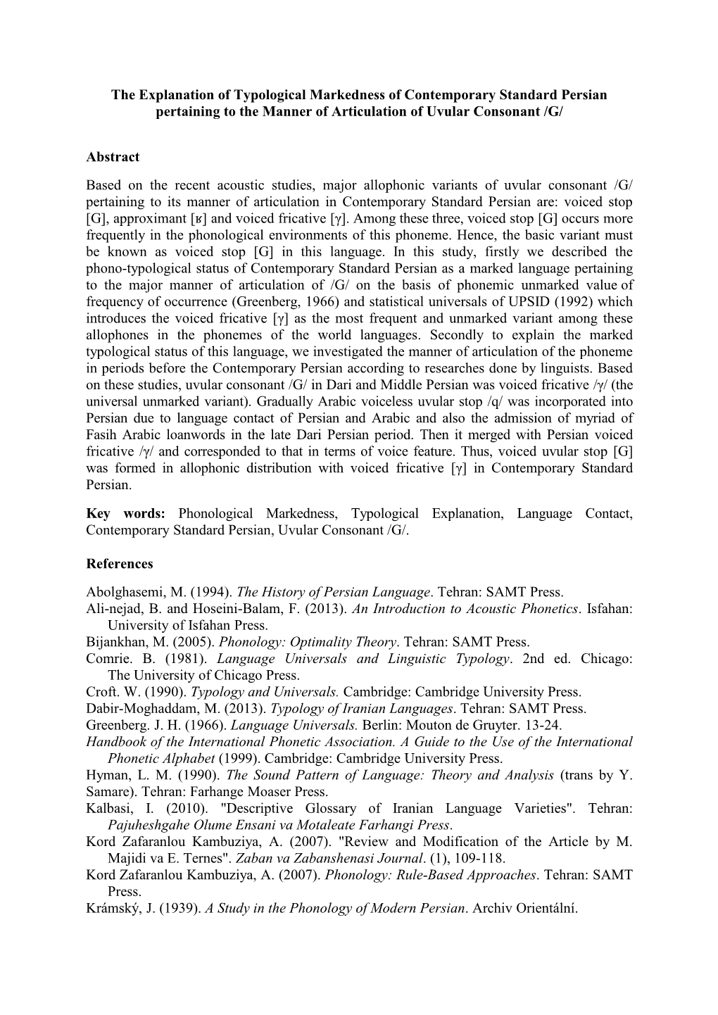 The Explanation of Typological Markedness of Contemporary Standard Persian Pertaining to the Manner of Articulation of Uvular Consonant /G