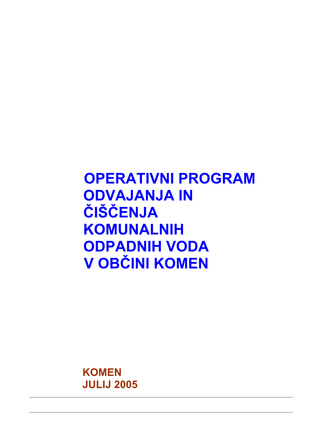 Operativni Program Odvajanja in Čiščenja Komunalnih Odpadnih Voda V Občini Komen